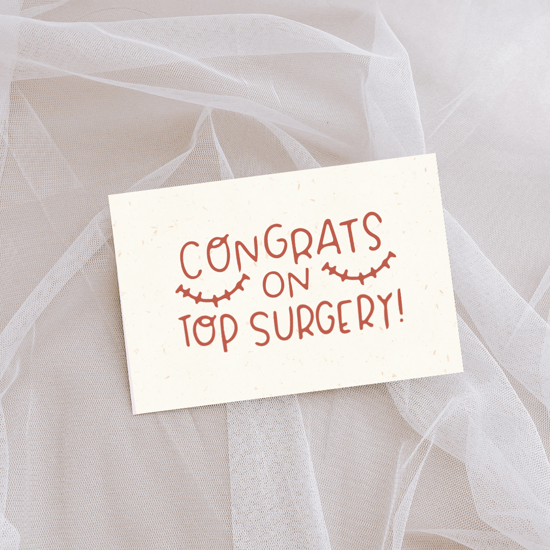 Congrats on Top Surgery! Card