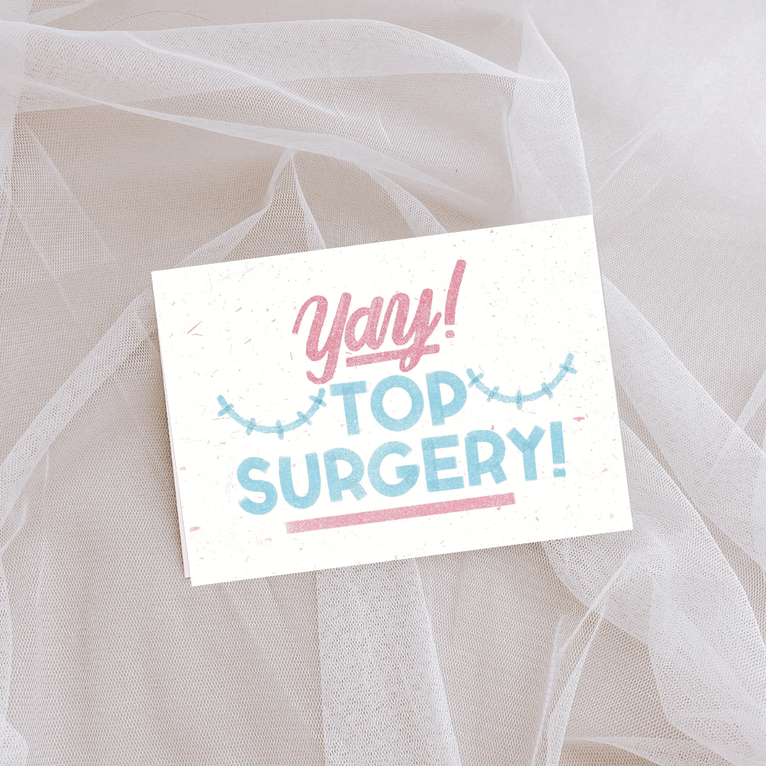 Yay! Top Surgery Card