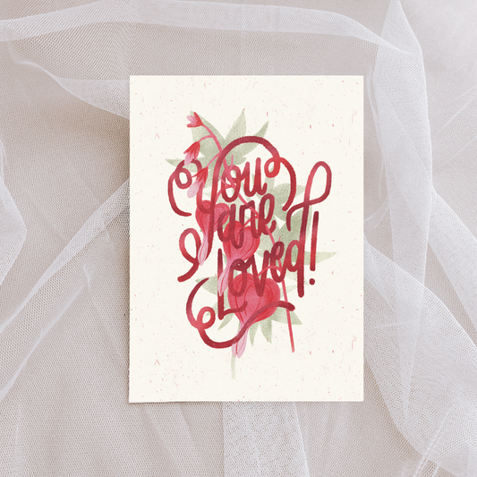 You are Loved! Bleeding Heart Card