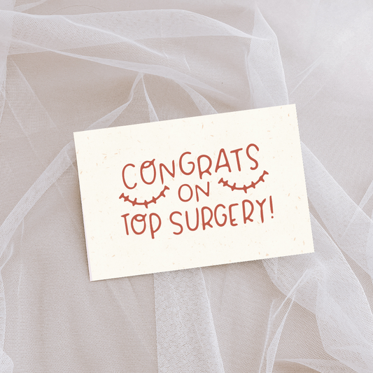 Congrats on Top Surgery! Card