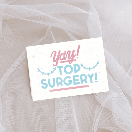 Yay! Top Surgery Card