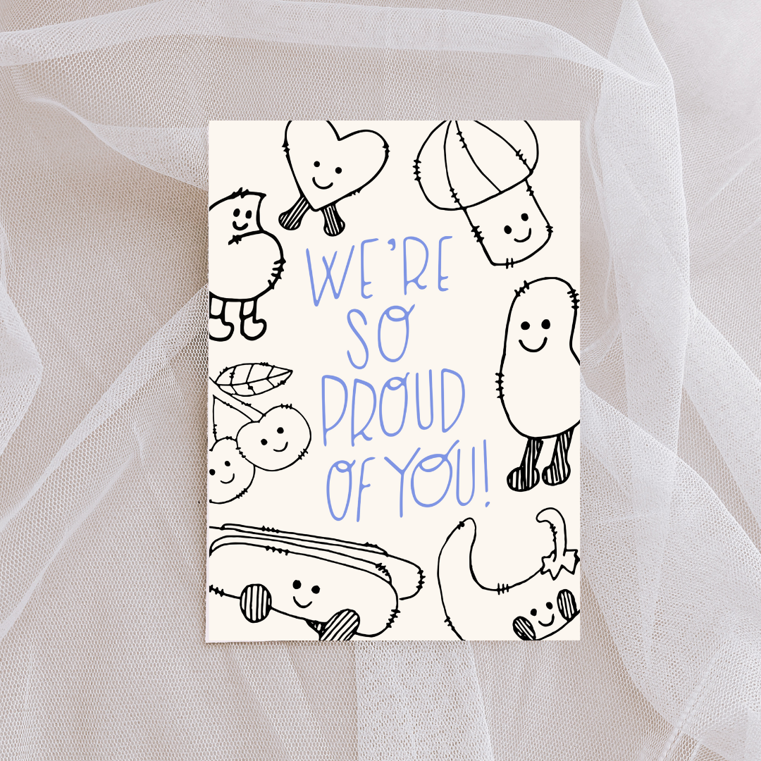 We are so Proud of You! Card
