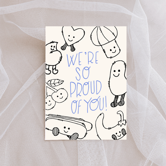We are so Proud of You! Card