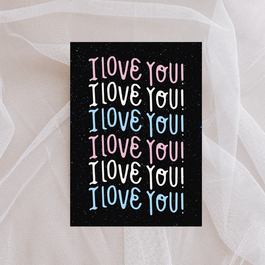 I Love You! Trans Colors Card
